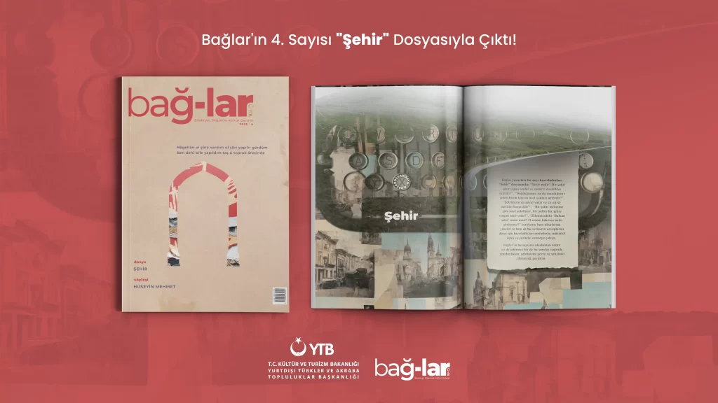 Bağlar’ın 4. Sayısı “Şehir” Dosyasıyla Çıktı!