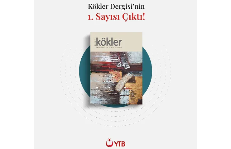 YTB ve Türkmeneli Vakfı İşbirliğinde "Kökler Dergisi" yayın hayatına başladı