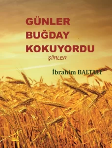 Rodop Rüzgarı  dergisi sahibi İbrahim Baltalı’nın “Günler Buğday Kokuyordu”