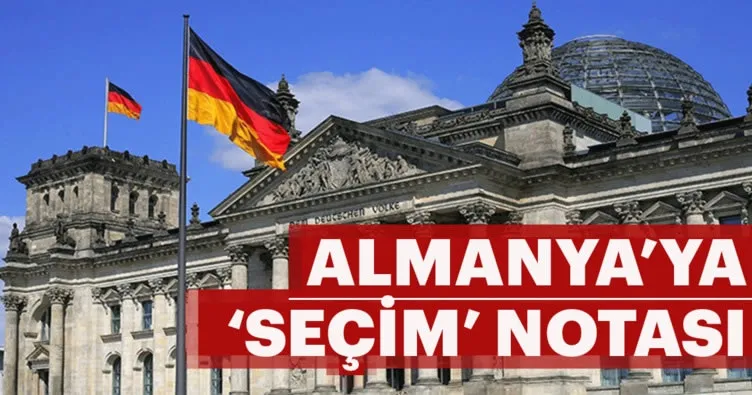 Almanya'ya seçim notası gönderildi