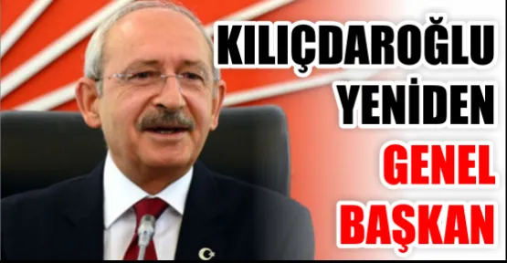 CHP'de Kemal Kılıçdaroğlu yeniden başkan seçildi