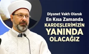 Diyanet İşleri Başkanı Prof. Dr. Ali Erbaş, Elazığ'da meydana gelen