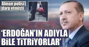 Cumhurbaşkanı Erdoğan, Almanya’da PKK yandaşlarının gösterisine tepki gösterince Alman polisinin