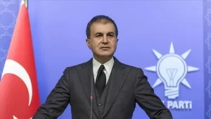 Ömer Çelik: "Yayılmacı ve saldırgan politikayı Miçotakis takip etmektedir. Miçotakis,