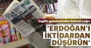 The Guardian gazetesi Cumhurbaşkanı Erdoğan'ın Türkiye ve dünya için tehdit