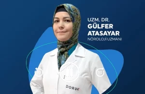 Doruk Sağlık Grubu olarak, Nöroloji Uzmanımız Uzm. Dr. Gülfer Atasayar