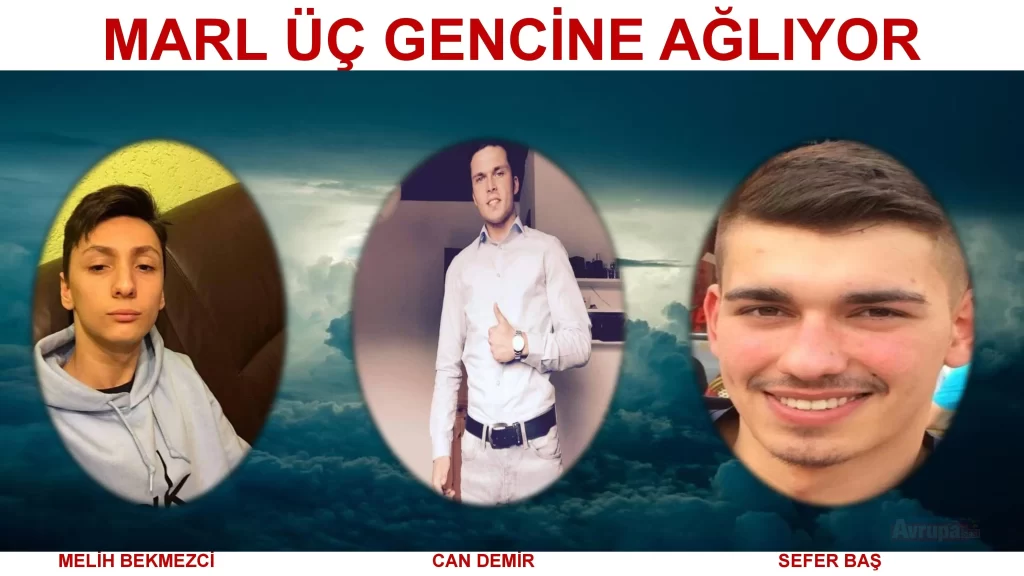 Marl Üç Gencine Ağlıyor