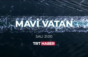 TRT Haber tarafından hazırlanan "Mavi Vatan" belgeseli, 27 Nisan Salı