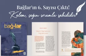 Bağlar yazarları bu sayıda da Balkanlar’ın umutlarını, umutsuzluklarını; özlemlerini, kavuşmalarını;
