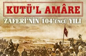 Milli Savunma Bakanlığı, Kut'ül Amare Zaferi'nin 104'üncü yıl dönümünü nedeniyle
