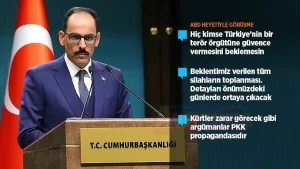 ANKARA   Cumhurbaşkanlığı Sözcüsü Kalın, ABD heyetiyle Suriye'den çekilme sürecinin