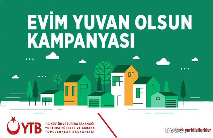 Yurt dışındaki vatandaşlara “Evim Yuvan Olsun” çağrısı