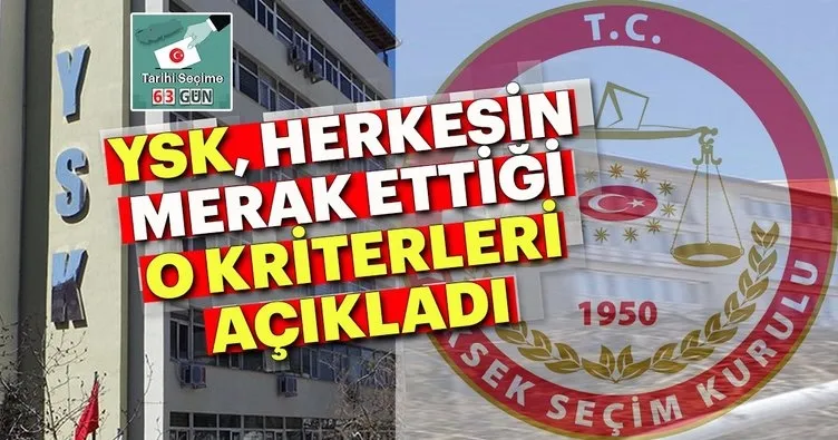 YSK'dan seçim kriterleri açıklaması