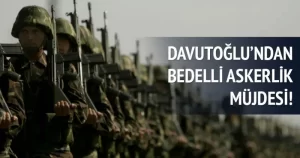 Bedelli askerlik hakkında beklenen açıklamayı yapan Başbakan Ahmet Davutoğlu, yurtdışında