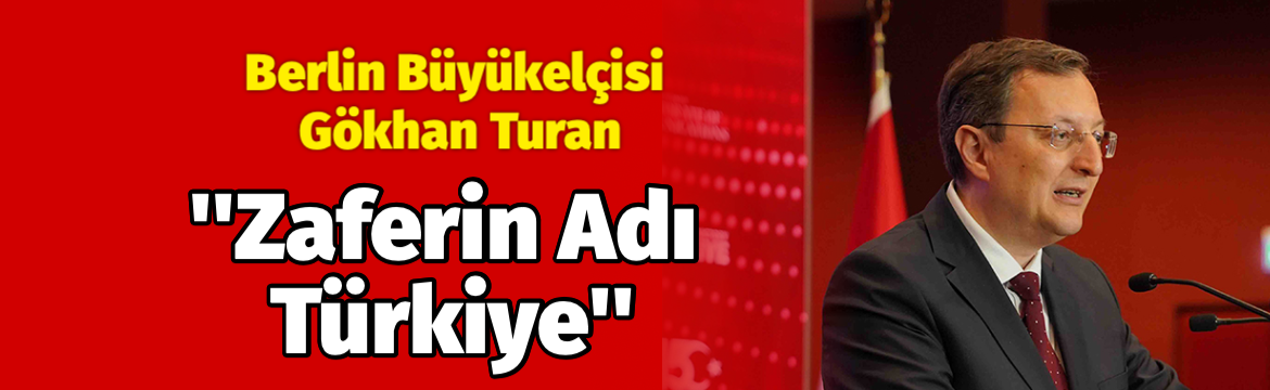 Almanya’nın başkenti Berlin, 15 Temmuz Demokrasi ve Millî Birlik Günü