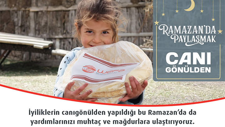 WEFA’dan Ramazan kampanyası: “Ramazan’da Paylaşmak Canıgönülden”