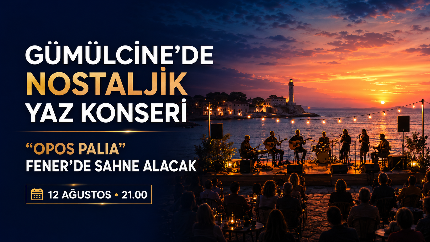 Gümülcine’de Nostaljik Yaz Konseri: “Opos Palia” Fener’de Sahne Alacak