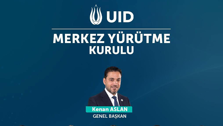 UID’de yeni dönem Merkez Yürütme Kurulu belirlendi